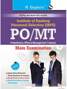 RGupta Ramesh IBPS - PO/MT: Probationary Officers/Management Trainees (CWE) Main Exam Guide English Medium